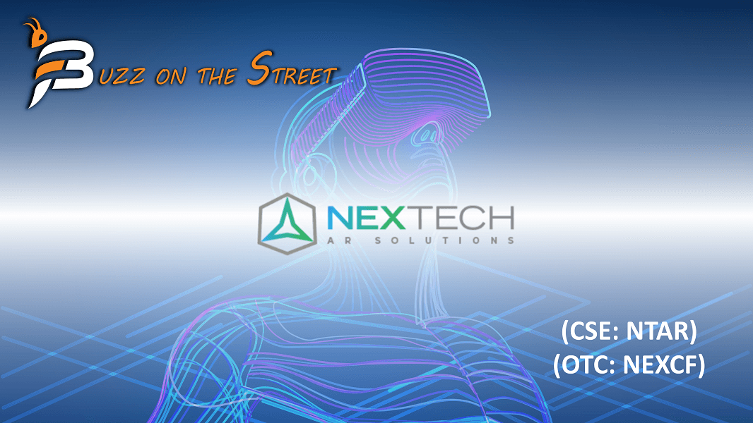 The Latest “Buzz on the Street” Show: Featuring NexTech AR Solutions (OTCQB: NEXCF) (CSE: NTAR) News – Financialbuzz.com