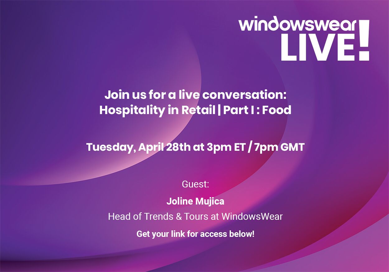 WindowsWear LIVE! Hospitality in Retail: Food! (Tuesday, April 28th at 3pm ET)