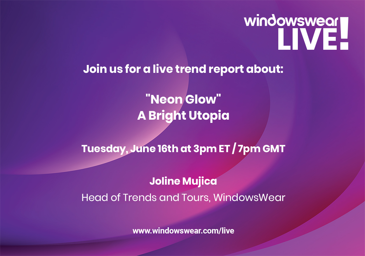 Neon Glow! WindowsWear LIVE! Tuesday, June 16th at 3pm ET!