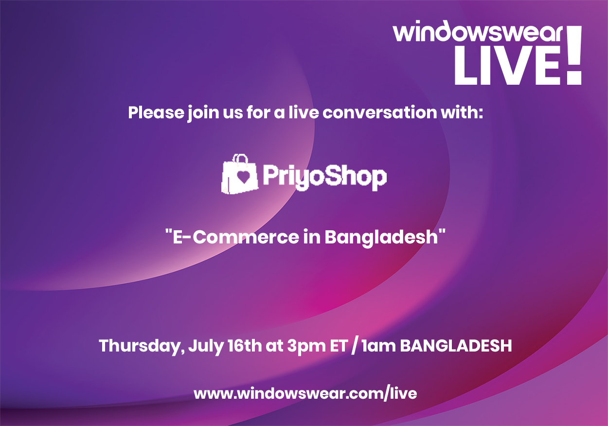 E-Commerce in Bangladesh w/ PriyoShop! WindowsWear LIVE! Thursday, July 16th at 3pm ET / 1am Bangladesh