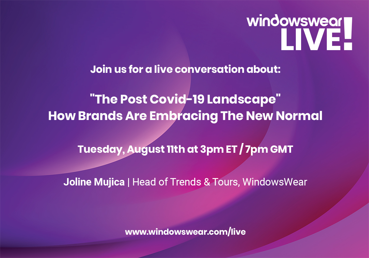 The Post-COVID Landscape II!  WindowsWear LIVE!  Tuesday, August 11th at 3pm ET