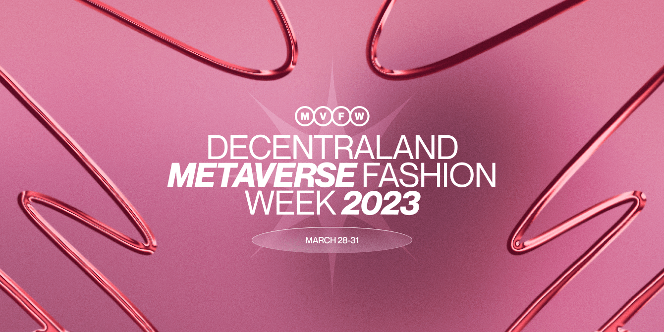 Tradition and Innovation Collide: Decentraland Metaverse Fashion Week 2023